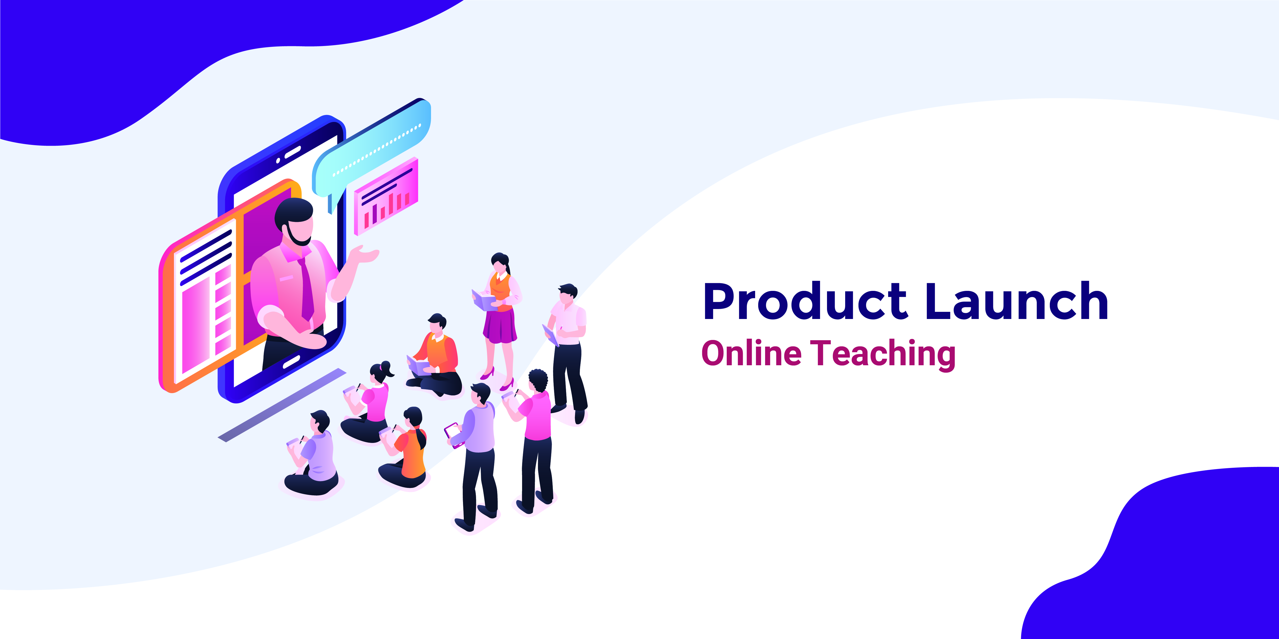Product Launch:  Online Teaching